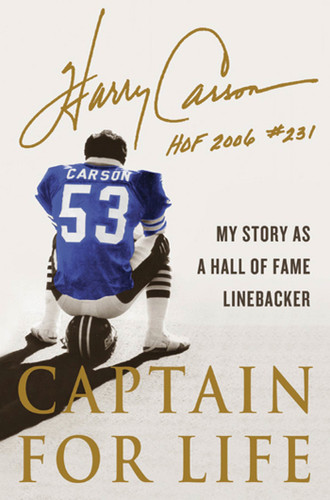 Captain for Life: My Story as a Hall of Fame Linebacker book cover by Harry Carson