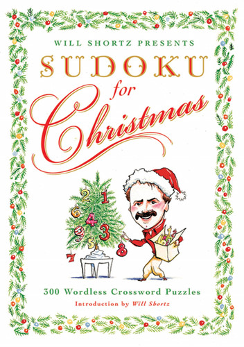 Will Shortz Presents Sudoku for Christmas: 300 Easy to Hard Puzzles book cover by 