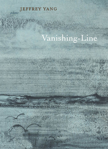 Vanishing-Line: Poems book cover by Jeffrey Yang