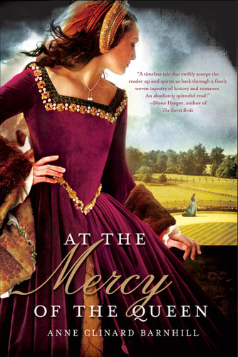 At the Mercy of the Queen: A Novel of Anne Boleyn book cover by Anne Clinard Barnhill