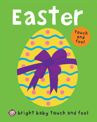 Easter (Bright Baby Touch and Feel) (Bright Baby Touch and Feel) book cover by Roger Priddy