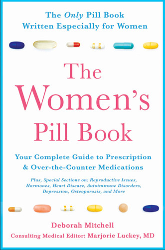 The Women's Pill Book: Your Complete Guide to Prescription and Over-the-Counter Medications book cover by Deborah Mitchell