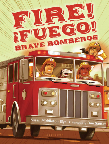 Fire! Fuego! Brave Bomberos book cover by Susan Middleton Elya