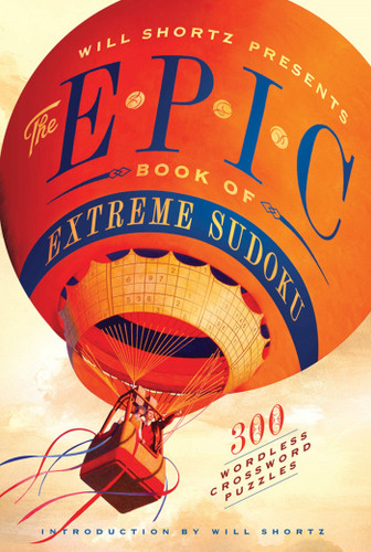 Will Shortz Presents The Epic Book of Extreme Sudoku: 300 Challenging Puzzles book cover by 