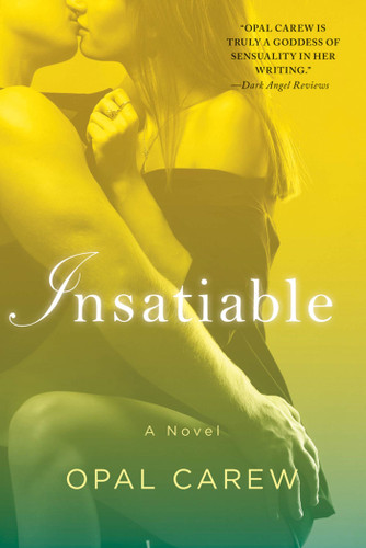 Insatiable: A Novel book cover by Opal Carew