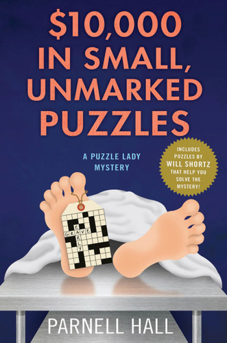 $10,000 in Small, Unmarked Puzzles: A Puzzle Lady Mystery (Puzzle Lady Mysteries #13) book cover by Parnell Hall