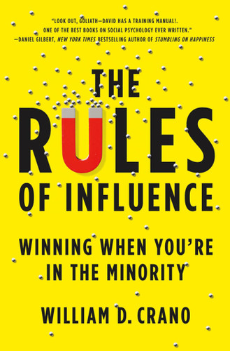 The Rules of Influence: Winning When You're in the Minority book cover by William D. Crano