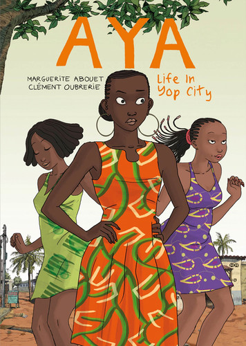 Aya: Life in Yop City (Aya) book cover by Clément Oubrerie, Marguerite Abouet, Marguerite Abouet & Clément Oubrerie
