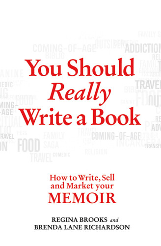 You Should Really Write a Book: How to Write, Sell, and Market Your Memoir book cover by Regina Brooks, Brenda Lane Richardson