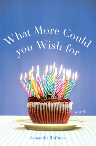 What More Could You Wish For: A Novel book cover by Samantha Hoffman