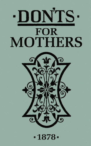 Don'ts for Mothers (Don'ts) book cover by 