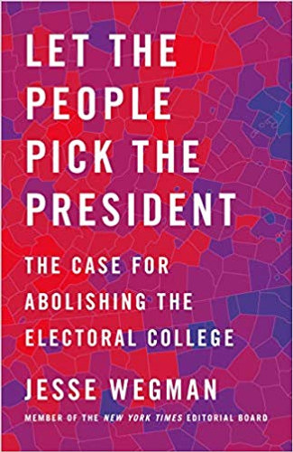 Let the People Pick the President: The Case for Abolishing the Electoral College [Hardcover] Cover