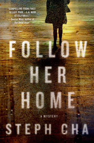Follow Her Home (Juniper Song Mysteries #1) book cover by Steph Cha