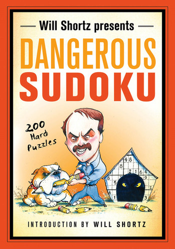 Will Shortz Presents Dangerous Sudoku: 200 Hard Puzzles book cover by 