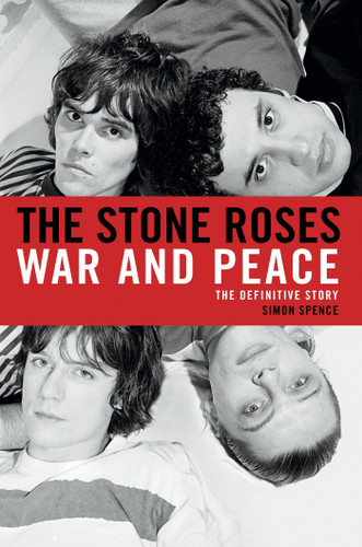 The Stone Roses: War and Peace book cover by Simon Spence