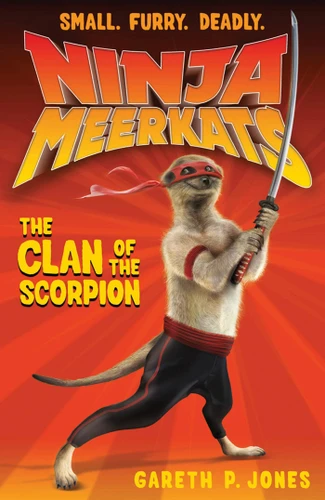 Ninja Meerkats (#1): The Clan of the Scorpion (Ninja Meerkats #1) book cover by Gareth P. Jones