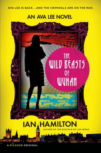 The Wild Beasts of Wuhan: An Ava Lee Novel book cover by Ian Hamilton
