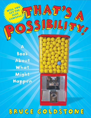 That's a Possibility!: A Book About What Might Happen book cover by Bruce Goldstone