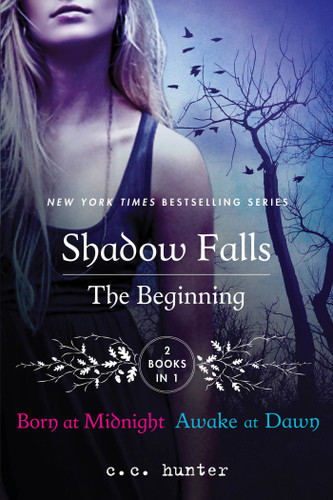 Shadow Falls: The Beginning: Born at Midnight and Awake at Dawn book cover by C. C. Hunter