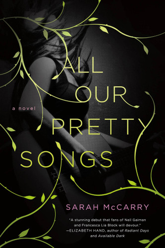 All Our Pretty Songs: A Novel book cover by Sarah McCarry