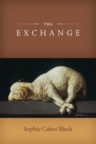 The Exchange: Poems book cover by Sophie Cabot Black