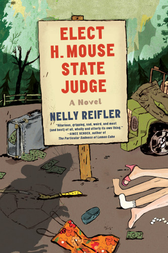 Elect H. Mouse State Judge: A Novel book cover by Nelly Reifler