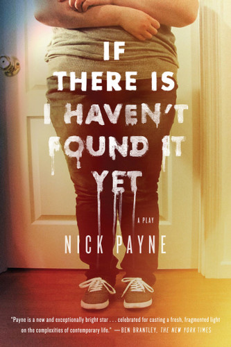 If There Is I Haven't Found It Yet: A Play book cover by Nick Payne