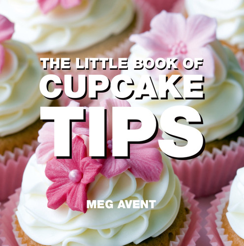 The Little Book of Cupcake Tips (Little Books of Tips) book cover by Meg Boas