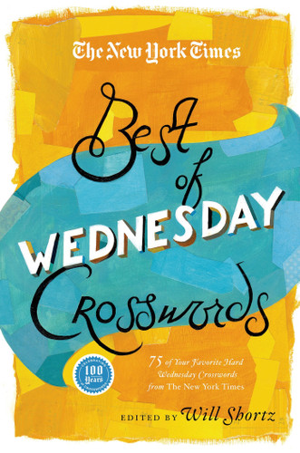 The New York Times Best of Wednesday Crosswords: 75 of Your Favorite Medium-Level Wednesday Crosswords from The New York Times book cover by The New York Times