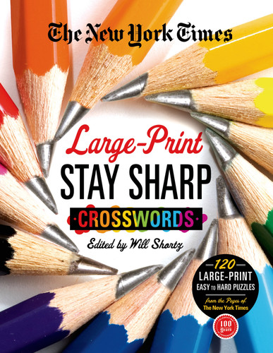 The New York Times Large-Print Stay Sharp Crosswords: 120 Large-Print Easy to Hard Puzzles from the Pages of The New York  Times book cover by The New York Times