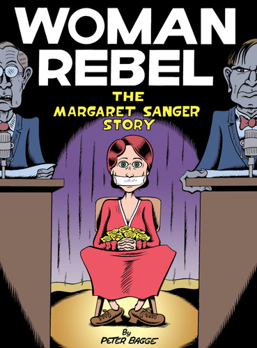 Woman Rebel: The Margaret Sanger Story book cover by Peter Bagge