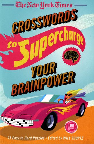 The New York Times Crosswords to Supercharge Your Brainpower: 75 Easy to Hard Puzzles book cover by The New York Times