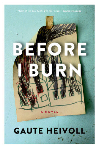 Before I Burn: A Novel book cover by Gaute Heivoll