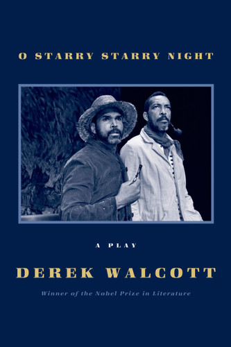 O Starry Starry Night: A Play book cover by Derek Walcott