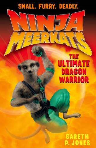 Ninja Meerkats (#7) The Ultimate Dragon Warrior (Ninja Meerkats #7) book cover by Gareth P. Jones