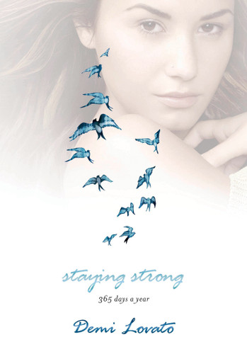 Staying Strong: 365 Days a Year book cover by Demi Lovato