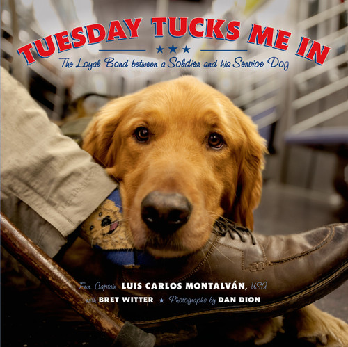 Tuesday Tucks Me In: The Loyal Bond between a Soldier and His Service Dog book cover by Luis Carlos Montalván, Bret Witter