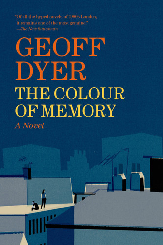 The Colour of Memory: A Novel book cover by Geoff Dyer