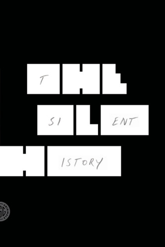 The Silent History: A Novel book cover by Eli Horowitz, Matthew Derby, Kevin Moffett