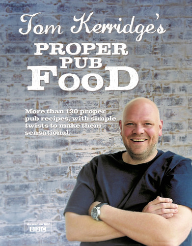 Tom Kerridge's Proper Pub Food: 0ver 130 pub recipes with simple twists to make them sensational book cover by Tom Kerridge