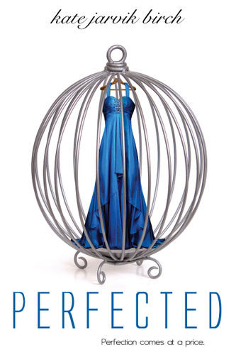Perfected (Perfected #1) book cover by Kate Jarvik Birch