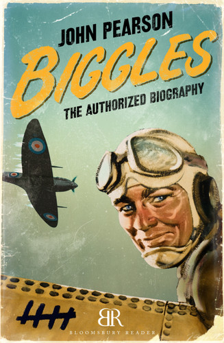 Biggles: The Authorized Biography book cover by John Pearson