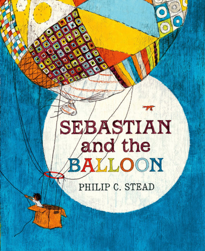 Sebastian and the Balloon: A Picture Book [9781596439306]