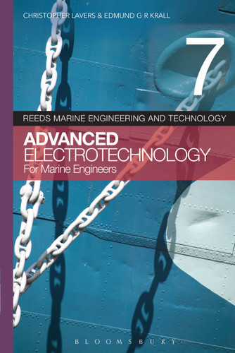Reeds Vol 7: Advanced Electrotechnology for Marine Engineers (Reeds Marine Engineering and Technology Series #7) book cover by Christopher Lavers, Edmund G.R. Kraal