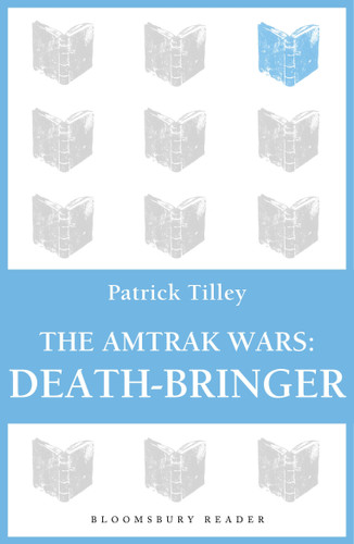 The Amtrak Wars: Death-Bringer: The Talisman Prophecies 5 book cover by Patrick Tilley