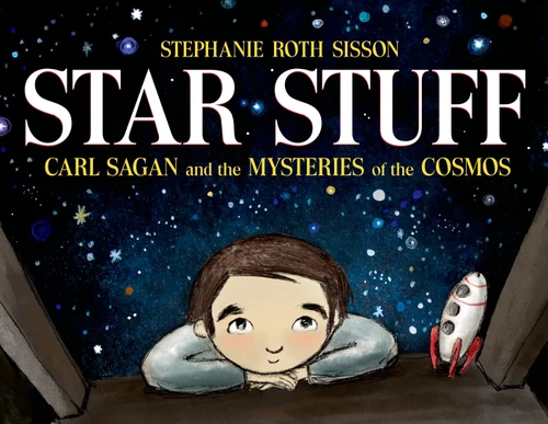 Star Stuff: Carl Sagan and the Mysteries of the Cosmos book cover by Stephanie Roth Sisson