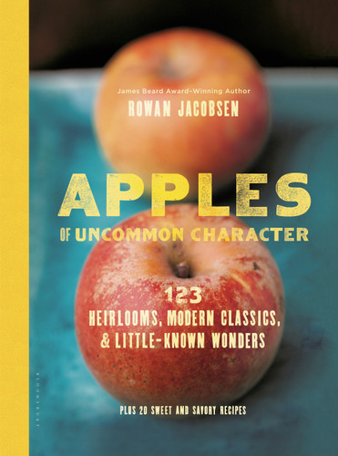 Apples of Uncommon Character: Heirlooms, Modern Classics, and Little-Known Wonders book cover by Rowan Jacobsen