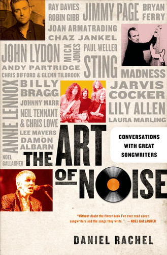 The Art of Noise: Conversations with Great Songwriters book cover by Daniel Rachel