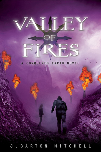 Valley of Fires: A Conquered Earth Novel book cover by J. Barton Mitchell