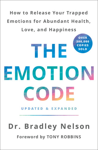 The Emotion Code: How to Release Your Trapped Emotions for Abundant Health, Love, and Happiness (Updated and Expanded Edition) book cover by Dr. Bradley Nelson